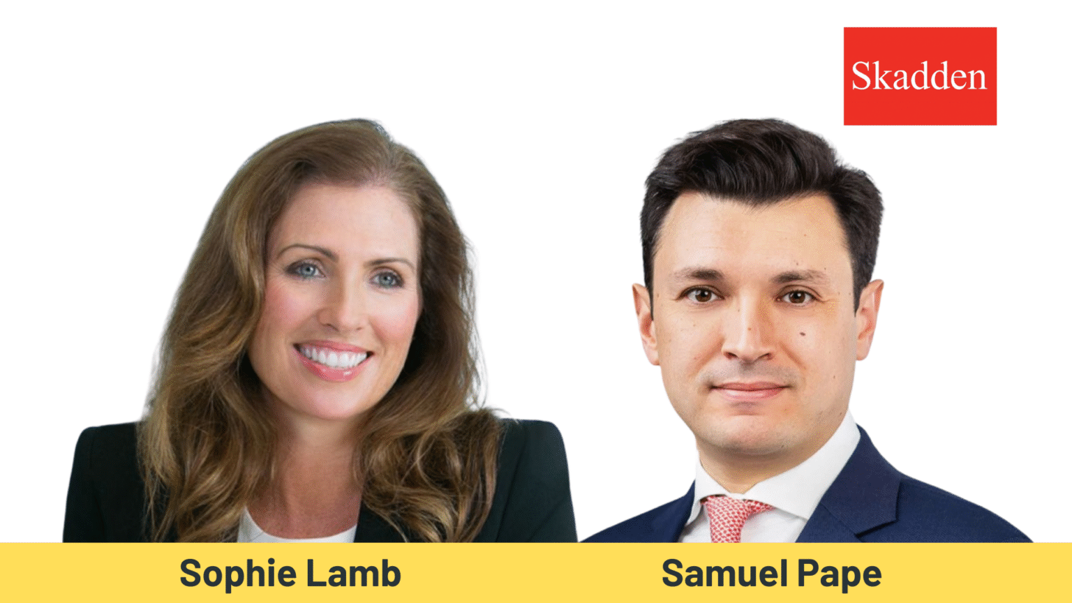 Skadden Adds Sophie Lamb & Samuel Pape As Partners In London ...